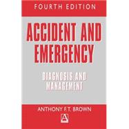 Accident and Emergency Diagnosis and Management