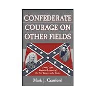 Confederate Courage on Other Fields