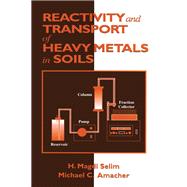 Reactivity and Transport of Heavy Metals in Soils