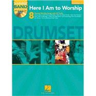 Here I Am to Worship - Drums Edition Worship Band Play-Along Volume 2