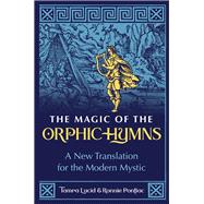 The Magic of the Orphic Hymns,9781644117200
