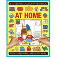 Sticker and Color-in Playbook: At Home With Over 50 Reusable Stickers