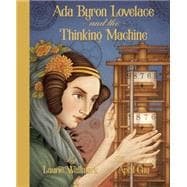 Ada Byron Lovelace and the Thinking Machine