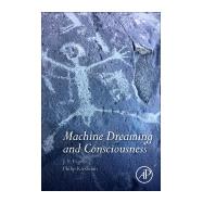 Machine Dreaming and Consciousness