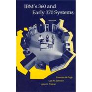 IBM's 360 and Early 370 Systems