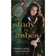 A Study in Ashes Book Three in The Baskerville Affair