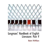 Longmans' Handbook of English Literature : Part V