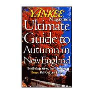 Yankee Magazine's Ultimate Guide to Autumn in New England