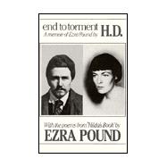 End to Torment A Memoir of Ezra Pound