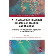 K-12 Classroom Research in Language Teaching and Learning