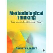 Thinking Methodologically : Basic Principles of Social Research Design and Evaluation