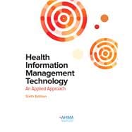 Health Information Management Technology, An Applied Approach,9781584267201