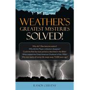Weather's Greatest Mysteries Solved!