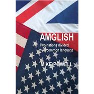 AMGLISH Two nations divided by a common language