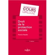 Droit de la protection sociale - 7e ed.