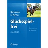 Glücksspielfrei - Ein Therapiemanual Bei Spielsucht