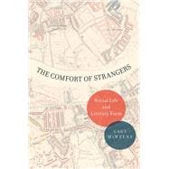 The Comfort of Strangers Social Life and Literary Form