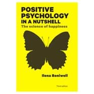 Positive Psychology in a Nutshell The Science of Happiness