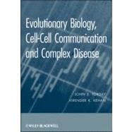 Evolutionary Biology Cell-Cell Communication, and Complex Disease