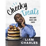 Liam Charles Cheeky Treats 70 Brilliant Bakes and Cakes