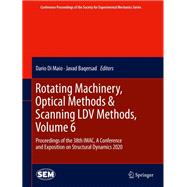 Rotating Machinery, Optical Methods & Scanning LDV Methods, Volume 6