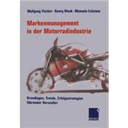 Markenmanagement in Der Motorradindustrie: Grundlagen, Trends, Erfolgsstrategien Führender Hersteller