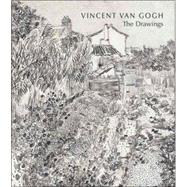 Vincent Van Gogh : The Drawings