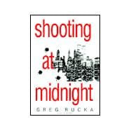 Shooting at Midnight A.Kodiak and B.Logan Novel
