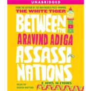 Between the Assassinations; A Novel in Stories