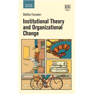 Institutional Theory and Organizational Change