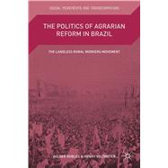The Politics of Agrarian Reform in Brazil