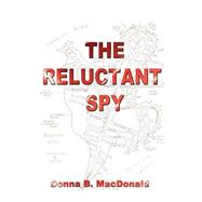 The Reluctant Spy