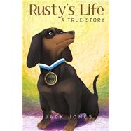Rusty's Life: A True Story
