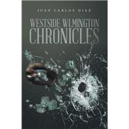 Westside Wlmington Chronicles
