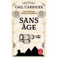 Sans âge (Le Protectorat de l'ombrelle, Tome 5)