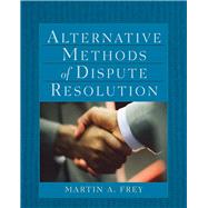 Alternative Methods of Dispute Resolution