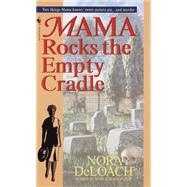 Mama Rocks the Empty Cradle