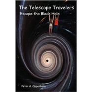 The Telescope Travelers Escape the Black Hole