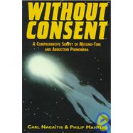 Without Consent : A Comprehensive Survey of Missing-Time and Abduction Phenomena