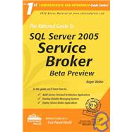 The Rational Guide to SQL Server 2005 Service Broker Beta Preview