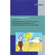 Kindertheologische Untersuchungen Zu Auferstehungsvorstellungen Von Grundschulerinnen Und Grundschulern