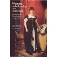 Women, Scholarship and Criticism Gender and knowledge