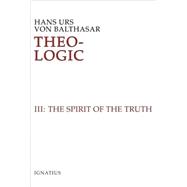 Theo-Logic Theological Logical Theory: The Spirit Of Truth