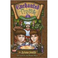 Enchanted Thyme - Book One in the Delicious Adventure Series