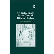 Art and Memory in the Work of Elizabeth Bishop
