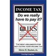 Income Tax: Do We Really Have to Pay It?