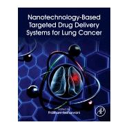 Nanotechnology-based Targeted Drug Delivery Systems for Lung Cancer