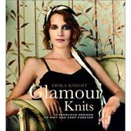 Glamour Knits : 15 Sensuous Designs to Knit and Keep Forever