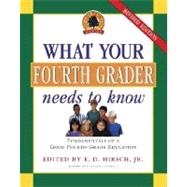 What Your Fourth Grader Needs to Know : Fundamentals of a Good Fourth-Grade Education