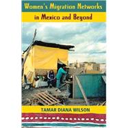 Women's Migration Networks in Mexico and Beyond